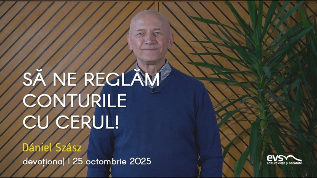 SĂ NE REGLĂM CONTURILE CU CERUL!
