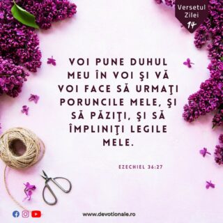 Versetul zilei:
„Voi pune Duhul Meu în voi şi vă voi face să urmaţi poruncile Mele, şi să păziţi, şi să împliniţi legile Mele.” Ezechiel 36:27

Citește Devoționalul de astăzi și multe alte meditații biblice pe https://devotionale.ro

#devotional #devotionale #versetulzilei #Biblia #Dumnezeu #crestin #unversetpentrutine #versetedeincurajare #credinta #versetulbiblic #Bibliazidezi #versetecrestine #sfatdivin #Bibleverse #Biblewisdom