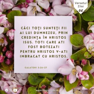 Versetul zilei:
„Căci toţi sunteţi fii ai lui Dumnezeu, prin credinţa în Hristos Isus. Toti care ati fost botezati pentru Hristos v-ati imbracat cu Hristos.” Galateni 3:26-27

Citește Devoționalul de astăzi și multe alte meditații biblice pe https://devotionale.ro

#devotional #devotionale #versetulzilei #Biblia #Dumnezeu #crestin #unversetpentrutine #versetedeincurajare #credinta #versetulbiblic #Bibliazidezi #versetecrestine #sfatdivin #Bibleverse #Biblewisdom