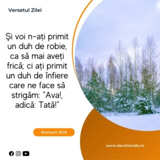 Versetul zilei:
„Şi voi n-aţi primit un duh de robie, ca să mai aveţi frică; ci aţi primit un duh de înfiere care ne face să strigăm: ""Ava!, adică: Tată!""” Marcu 11:25

Citește Devoționalul de astăzi și multe alte meditații biblice pe https://devotionale.ro

#devotional #devotionale #versetulzilei #Biblia #Dumnezeu #crestin #unversetpentrutine #versetedeincurajare #credinta #versetulbiblic #Bibliazidezi #versetecrestine #sfatdivin #Bibleverse #Biblewisdom